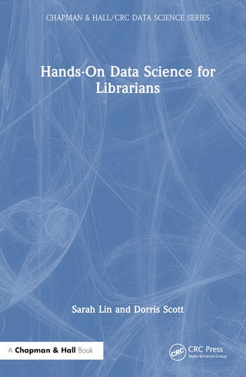Hands-On Data Science for Librarians Taylor & Francis Ltd