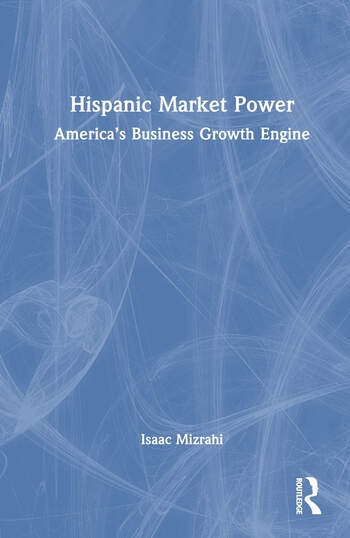Hispanic Market Power Taylor & Francis Ltd