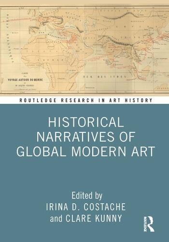 Historical Narratives of Global Modern Art Taylor & Francis Ltd