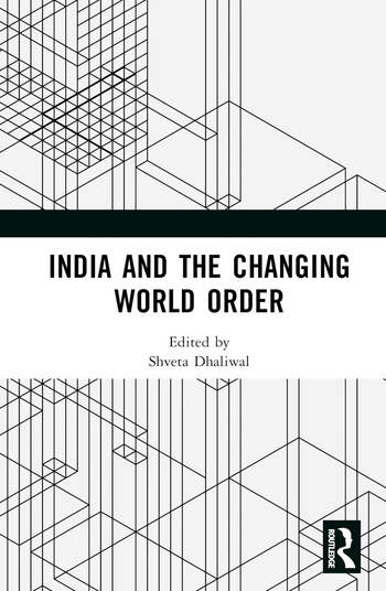 India and the Changing World Order Taylor & Francis Ltd