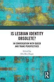 Is lesbian Identity Obsolete? Taylor & Francis Ltd