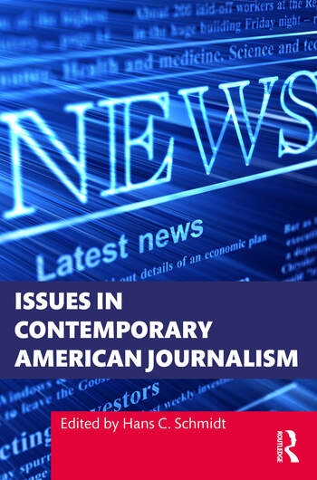 Issues in Contemporary American Journalism Taylor & Francis Ltd