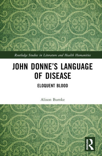 John Donne’s Language of Disease Taylor & Francis Ltd