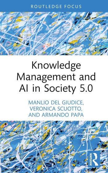 Knowledge Management and AI in Society 5.0 Taylor & Francis Ltd