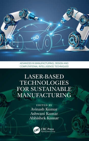 Laser-based Technologies for Sustainable Manufacturing Taylor & Francis Ltd