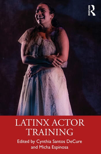 Latinx Actor Training Taylor & Francis Ltd