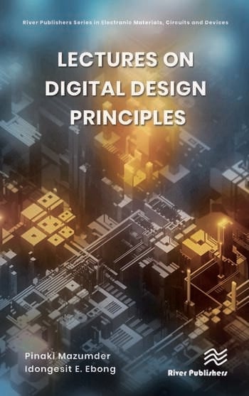 Lectures on Digital Design Principles Taylor & Francis Ltd