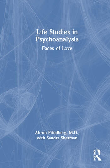 Life Studies in Psychoanalysis Taylor & Francis Ltd