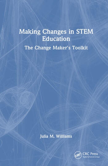 Making Changes in STEM Education Taylor & Francis Ltd