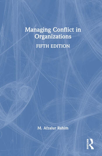 Managing Conflict in Organizations Taylor & Francis Ltd