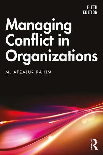 Managing Conflict in Organizations Taylor & Francis Ltd