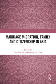 Marriage Migration, Family and Citizenship in Asia Taylor & Francis Ltd