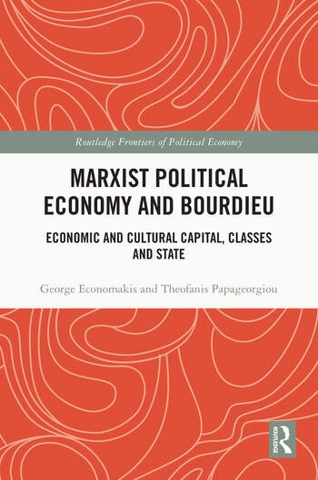 Marxist Political Economy and Bourdieu Taylor & Francis Ltd