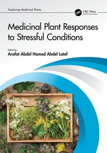 Medicinal Plant Responses to Stressful Conditions Taylor & Francis Ltd