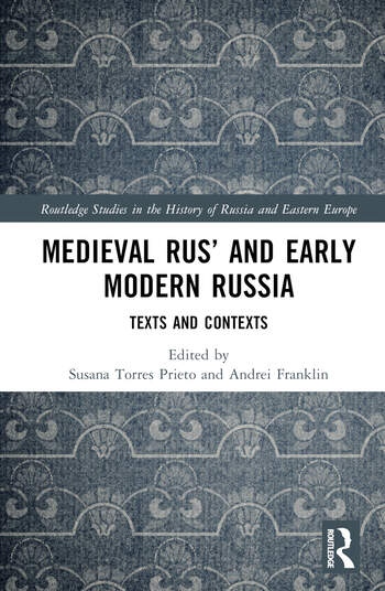 Medieval Rus’ and Early Modern Russia Taylor & Francis Ltd