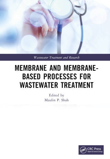 Membrane and Membrane-Based Processes for Wastewater Treatment Taylor & Francis Ltd