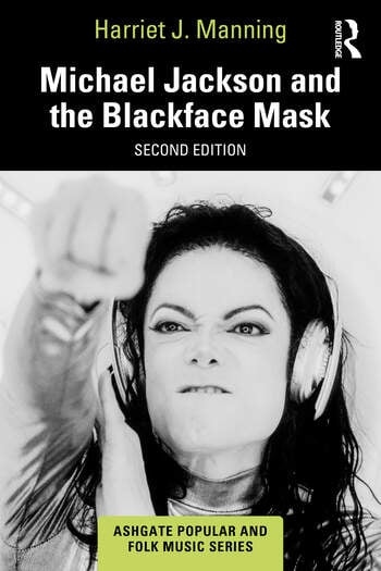 Michael Jackson and the Blackface Mask Taylor & Francis Ltd