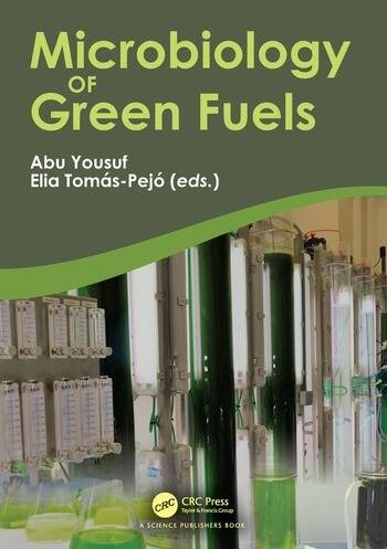 Microbiology of Green Fuels Taylor & Francis Ltd