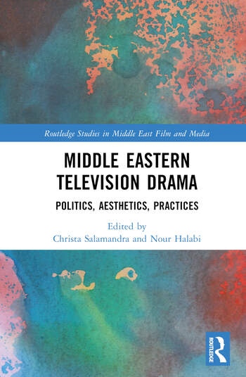 Middle Eastern Television Drama Taylor & Francis Ltd
