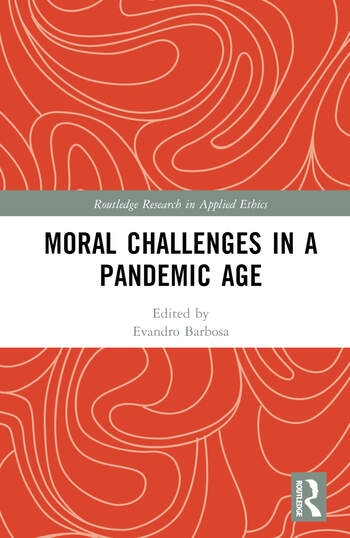 Moral Challenges in a Pandemic Age Taylor & Francis Ltd