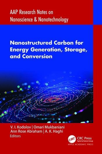 Nanostructured Carbon for Energy Generation, Storage, and Conversion Taylor & Francis Ltd
