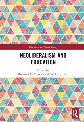 Neoliberalism and Education Taylor & Francis Ltd