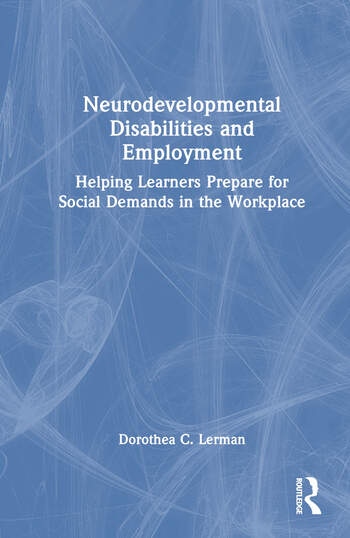 Neurodevelopmental Disabilities and Employment Taylor & Francis Ltd