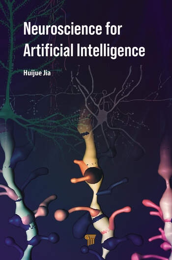 Neuroscience for Artificial Intelligence Taylor & Francis Ltd