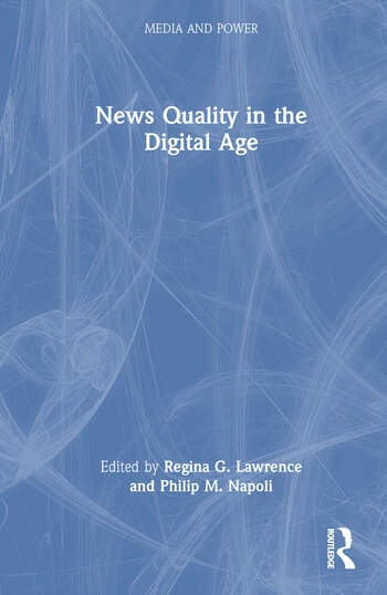 News Quality in the Digital Age Taylor & Francis Ltd