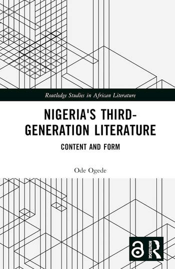 Nigeria´s Third-Generation Literature Taylor & Francis Ltd