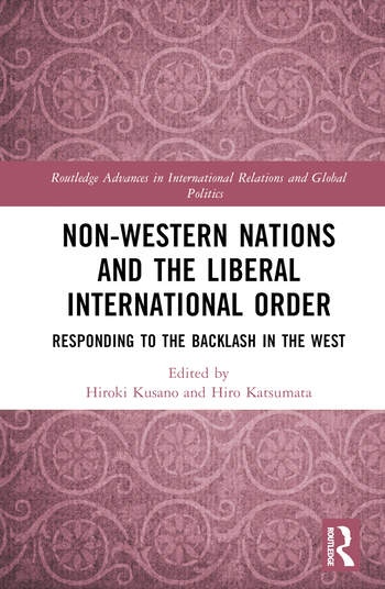 Non-Western Nations and the Liberal International Order Taylor & Francis Ltd