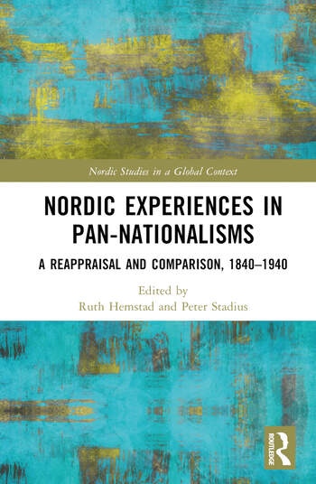 Nordic Experiences in Pan-nationalisms Taylor & Francis Ltd