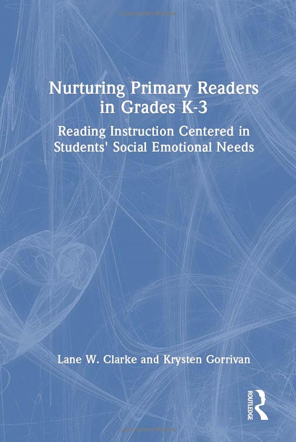 Nurturing Primary Readers in Grades K-3 Taylor & Francis Ltd