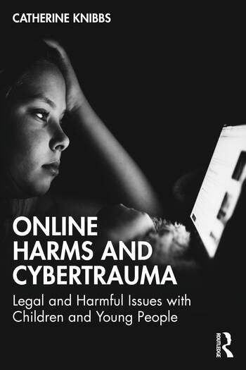 Online Harms and Cybertrauma Taylor & Francis Ltd