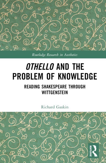 Othello and the Problem of Knowledge Taylor & Francis Ltd