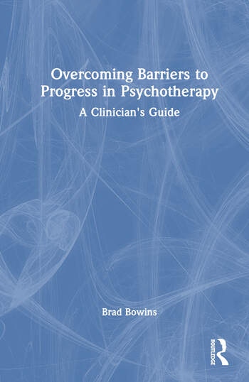 Overcoming Barriers to Progress in Psychotherapy Taylor & Francis Ltd