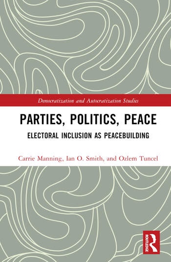Parties, Politics, Peace Taylor & Francis Ltd