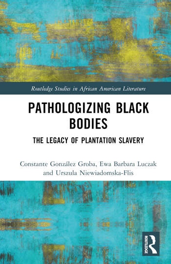 Pathologizing Black Bodies Taylor & Francis Ltd