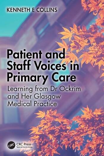 Patient and Staff Voices in Primary Care Taylor & Francis Ltd