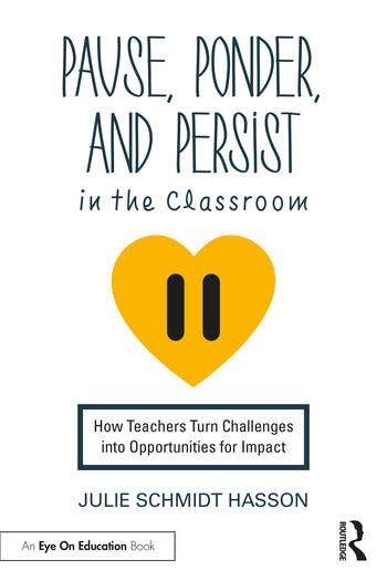 Pause, Ponder, and Persist in the Classroom Taylor & Francis Ltd