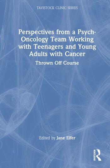 Perspectives from a Psych-Oncology Team Working with Teenagers and Young Adults with Cancer Taylor & Francis Ltd