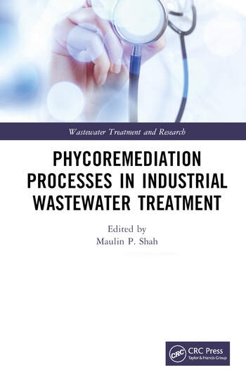 Phycoremediation Processes in Industrial Wastewater Treatment Taylor & Francis Ltd