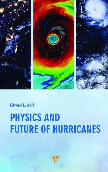 Physics and Future of Hurricanes Taylor & Francis Ltd