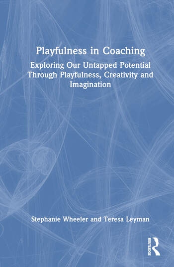 Playfulness in Coaching Taylor & Francis Ltd