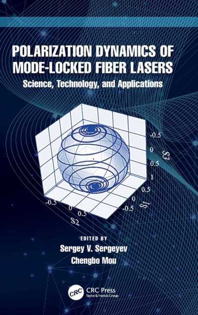 Polarization Dynamics of Mode-Locked Fiber Lasers Taylor & Francis Ltd