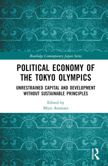 Political Economy of the Tokyo Olympics Taylor & Francis Ltd