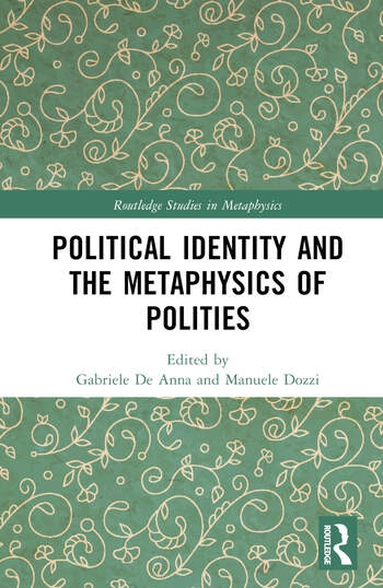 Political Identity and the Metaphysics of Polities Taylor & Francis Ltd
