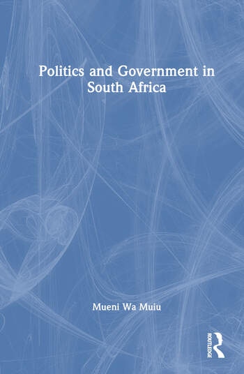 Politics and Government in South Africa Taylor & Francis Ltd