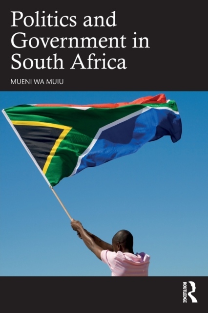 Politics and Government in South Africa Taylor & Francis Ltd