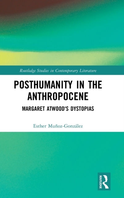 Posthumanity in the Anthropocene Taylor & Francis Ltd